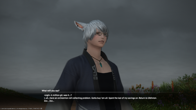 A screenshot of player dialogue in Final Fantasy XIV: Endwalker. The highlighted player dialogue reads, "I, uh...have an orchestrion roll collecting problem. Gotta buy 'em all. Spent the last of my savings on Return to Oblivion."